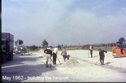 1962 May Building the Heliport