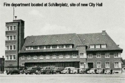 Fire department located at Schillerpltaz, site of new City Hall
